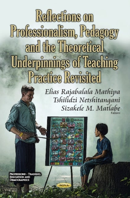 Reflections on Professionalism, Pedagogy & the Theoretical Underpinnings of Teaching Practice Revisi