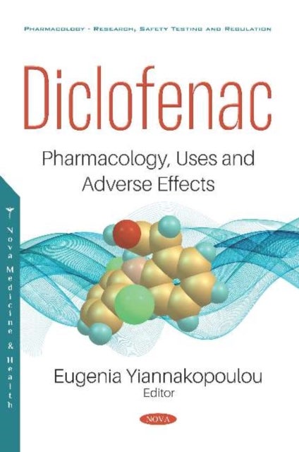 Diclofenac - Pharmacology, Uses and Adverse Effects