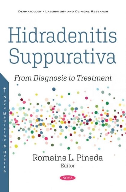 Hidradenitis Suppurativa - From Diagnosis to Treatment
