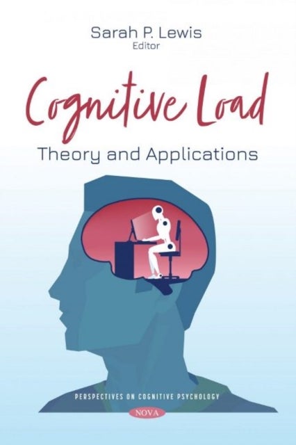 Cognitive Load - Theory and Applications