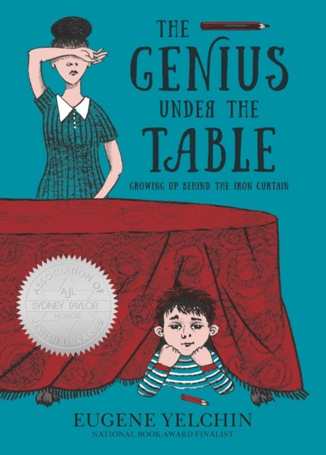 The Genius Under the Table - Growing Up Behind the Iron Curtain
