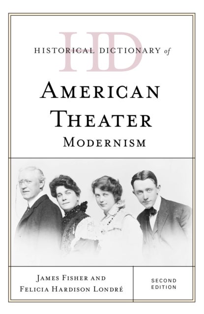 Historical Dictionary of American Theater - Modernism