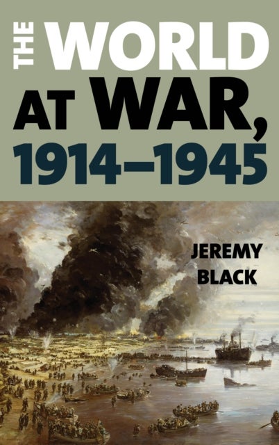 The World at War, 1914-1945