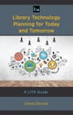 Library Technology Planning for Today and Tomorrow