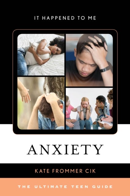 Anxiety - The Ultimate Teen Guide