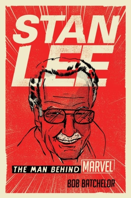 Stan Lee - The Man behind Marvel