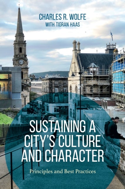 Sustaining a City's Culture and Character - Principles and Best Practices