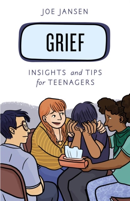 Grief - Insights and Tips for Teenagers