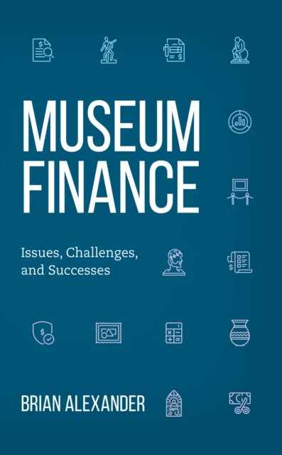 Museum Finance - Issues, Challenges, and Successes