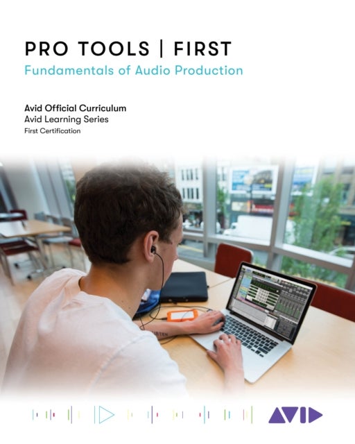 Pro Tools | First - Fundamentals of Audio Production