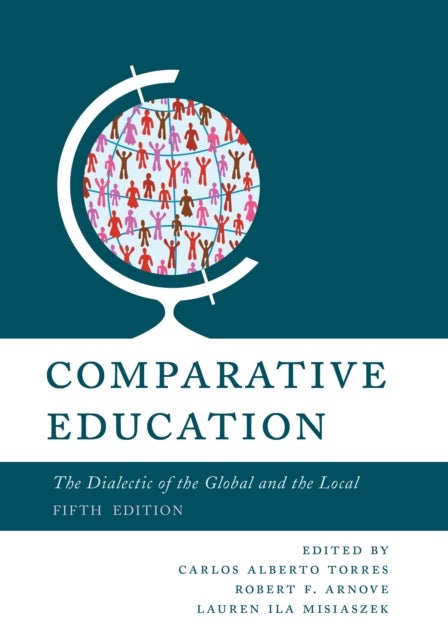 Comparative Education - The Dialectic of the Global and the Local