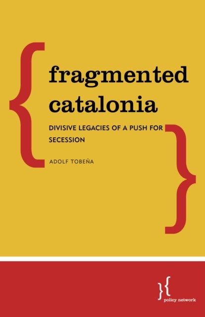 Fragmented Catalonia - Divisive Legacies of a Push for Secession