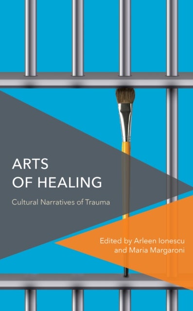 Arts of Healing - Cultural Narratives of Trauma