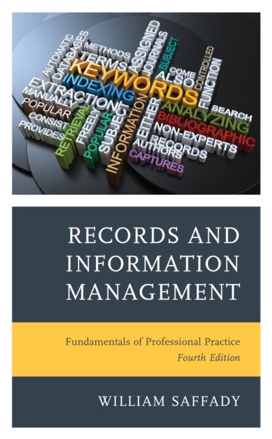 Records and Information Management - Fundamentals of Professional Practice