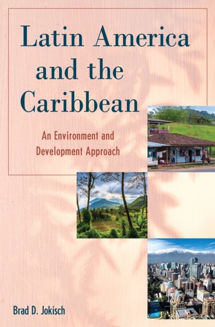 Latin America and the Caribbean - An Environment and Development Approach