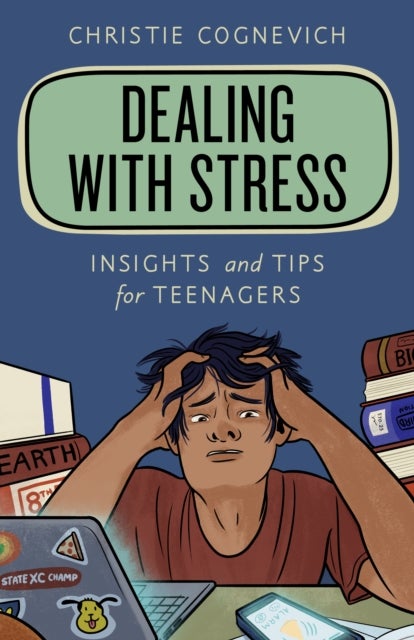 Dealing with Stress - Insights and Tips for Teenagers