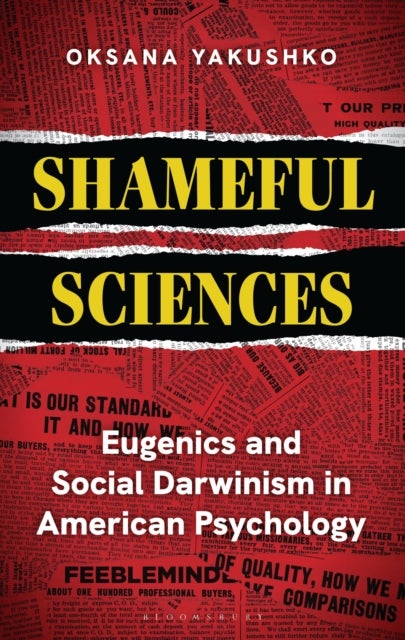 Shameful Sciences - Eugenics and Social Darwinism in American Psychology