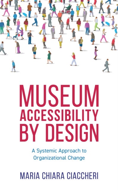 Museum Accessibility by Design - A Systemic Approach to Organizational Change