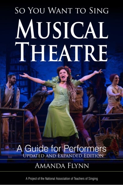 So You Want to Sing Musical Theatre - A Guide for Performers