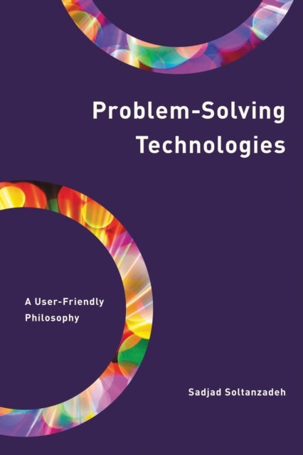 Problem-Solving Technologies - A User-Friendly Philosophy