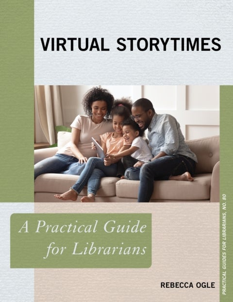 Virtual Storytimes - A Practical Guide for Librarians