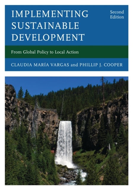 Implementing Sustainable Development - From Global Policy to Local Action