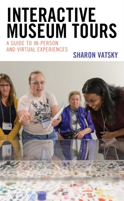 Interactive Museum Tours - A Guide to In-Person and Virtual Experiences