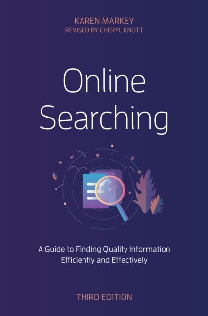 Online Searching - A Guide to Finding Quality Information Efficiently and Effectively