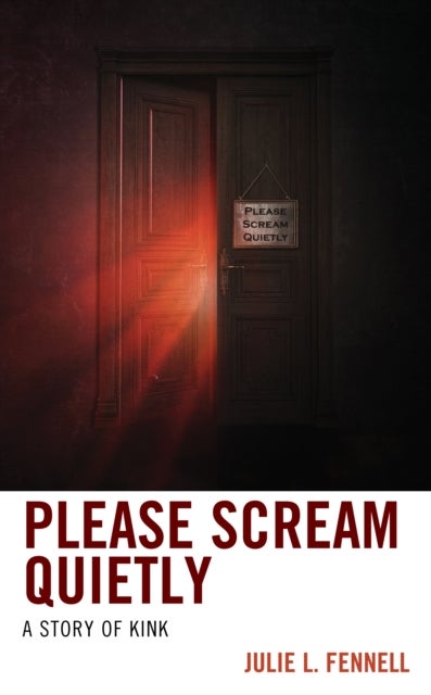 Please Scream Quietly - A Story of Kink