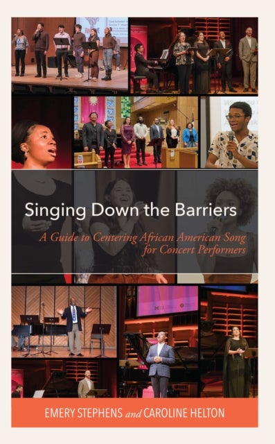 Singing Down the Barriers - A Guide to Centering African American Song for Concert Performers