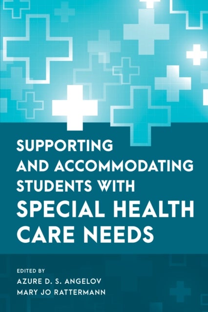 Supporting and Accommodating Students with Special Health Care Needs