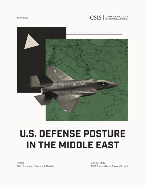 U.S. Defense Posture in the Middle East - CSIS Report