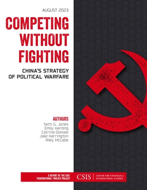 Competing without Fighting - China's Strategy of Political Warfare