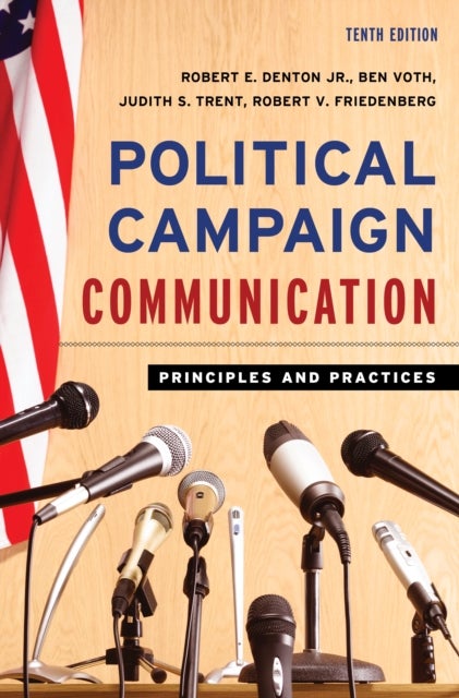 Political Campaign Communication - Principles and Practices