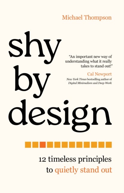 Shy by Design - 12 Timeless Principles to Quietly Stand Out