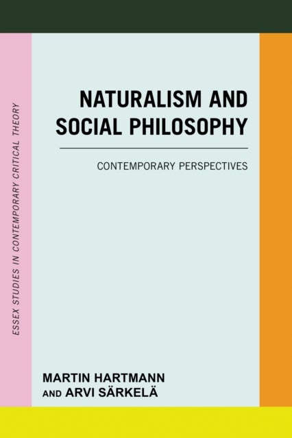 Naturalism and Social Philosophy - Contemporary Perspectives