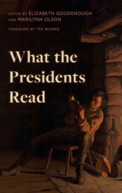 What the Presidents Read - Childhood Stories and Family Favorites