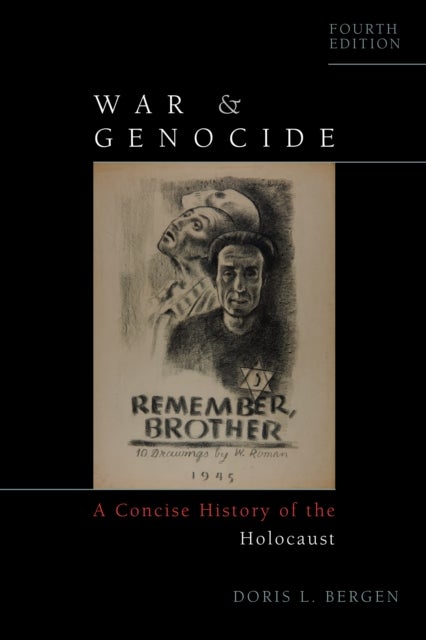 War and Genocide - A Concise History of the Holocaust