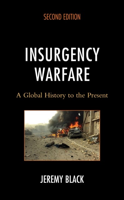 Insurgency Warfare - A Global History to the Present