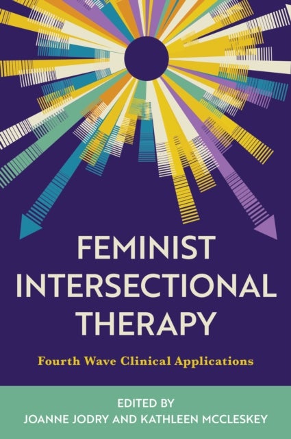 Feminist Intersectional Therapy - Fourth Wave Clinical Applications
