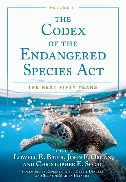 The Codex of the Endangered Species Act, Volume II - The Next Fifty Years