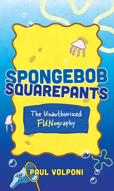 SpongeBob SquarePants - The Unauthorized Fun-ography