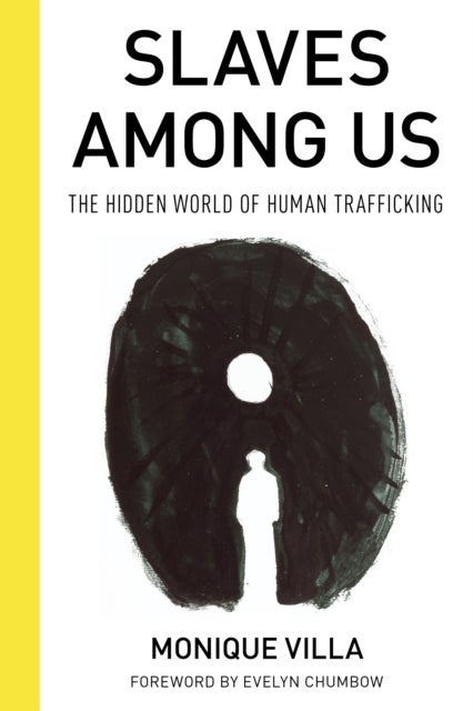 Slaves among Us - The Hidden World of Human Trafficking