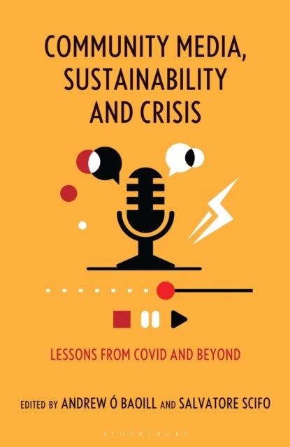 Community Media, Sustainability and Crisis - Lessons from Covid and Beyond