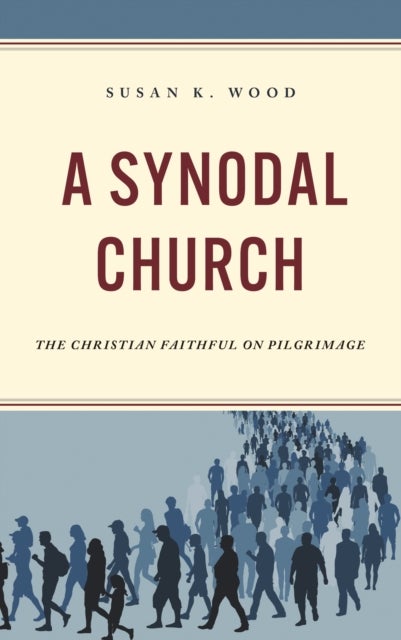 A Synodal Church - The Christian Faithful on Pilgrimage