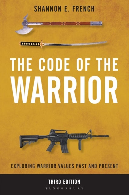 The Code of the Warrior - Exploring Warrior Values Past and Present
