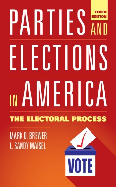 Parties and Elections in America - The Electoral Process