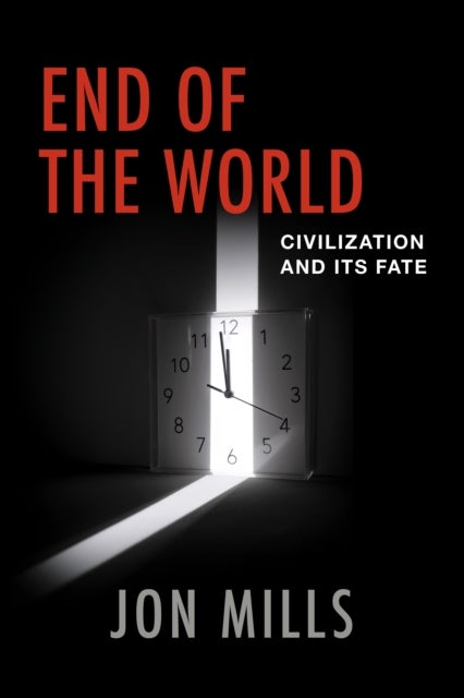 End of the World - Civilization and Its Fate