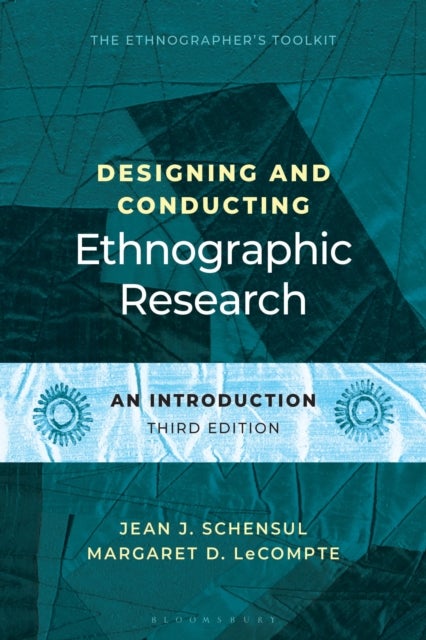 Designing and Conducting Ethnographic Research - An Introduction
