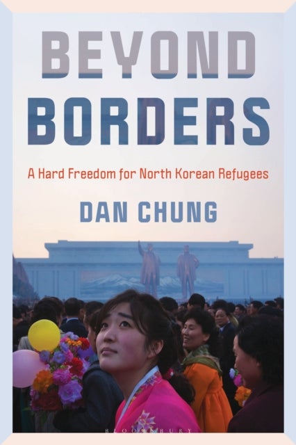A Hard Freedom - The Dreams and Trauma of North Korean Refugees